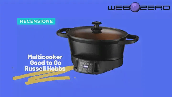 RECENSIONE: Good To Go il Multicooker Russell Hobbs